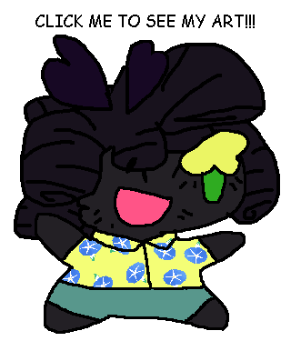 click here to go straight to my art!!